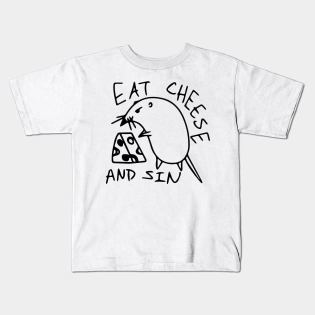 Eat Cheese and Sin Kids T-Shirt by Capricorn Jones